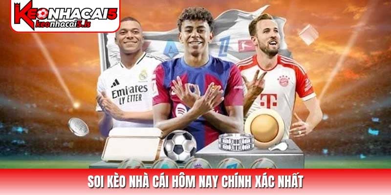 Soi kèo nhà cái hôm nay chính xác nhất Soi kèo nhà cái hôm nay chính xác nhất